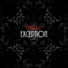 Patrick P.: Exception