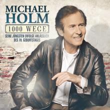 Michael Holm: 1000 Wege