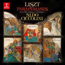 Aldo Ciccolini: Liszt: Paraphrase de concert, S. 434 (After Verdi's Rigoletto)
