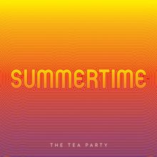 The Tea Party: Summertime