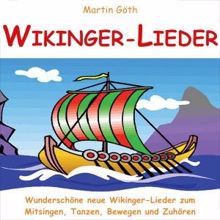 Various Artists: Wikinger-Lieder (Wunderschöne neue Wikinger-Lieder zum Mitsingen, Tanzen, Bewegen und Zuhören)