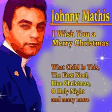 Johnny Mathis: I Wish You a Merry Christmas