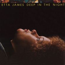 Etta James: Deep In The Night