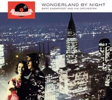 Bert Kaempfert: Wonderland By Night (Wunderland bei Nacht)