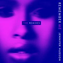 Jennifer Hudson: Remember Me (The Remixes)