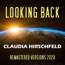 Claudia Hirschfeld: Looking Back