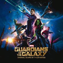 Tyler Bates: Guardians of the Galaxy (Original Score)