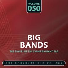 Count Basie And His Orchestra: Big Band- The World's Greatest Jazz Collection, Vol. 50