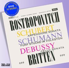 Mstislav Rostropovich: Schubert/Schumann/Debussy: Works for Cello & Piano