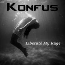 Liberate My Rage & SMI: Konfus