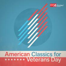 Various Artists: American Classics for Veterans Day