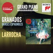 Alicia De Larrocha: Granados: Danses espagnoles, Valses Poétiques - Larrocha