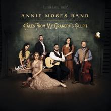 Annie Moses Band: Tales From My Grandpa’s Pulpit