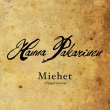 Hanna Pakarinen: Miehet (Radio Edit)