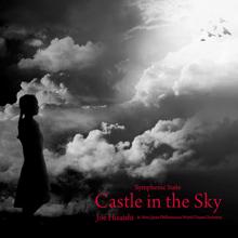 Joe Hisaishi: Symphonic Suite Castle In The Sky