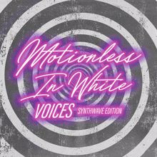 Motionless In White: Voices: Synthwave Edition