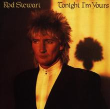 Rod Stewart: Tonight I'm Yours (Expanded Edition)