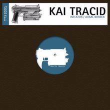 Kai Tracid: Inflator / Aural Border