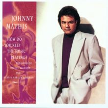 Johnny Mathis: How Do You Keep The Music Playing?