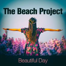 The Beach Project: Beautiful Day