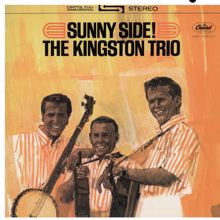 The Kingston Trio: Sunny Side