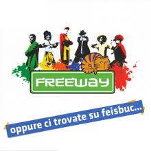 Freeway: Oppure ci trovate su Feisbuc...