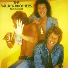 The Walker Brothers: No Regrets