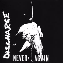 Discharge: Never Again