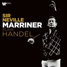 Sir Neville Marriner: Sir Neville Marriner Conducts Handel