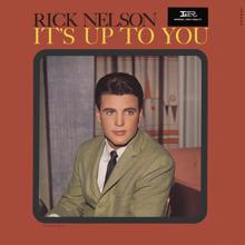 Ricky Nelson: It's Up To You