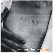 Joe Henry: Scar