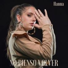 Hanna: No Pienso Volver