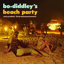 Bo Diddley: Bo Diddley's Beach Party