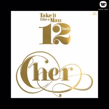 Cher: Take It Like A Man