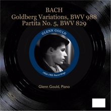 Glenn Gould: Bach: Goldberg Variations & Partita No. 5