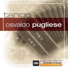 Osvaldo Pugliese: From Argentina To The World