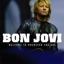 Bon Jovi: Welcome To Wherever You Are