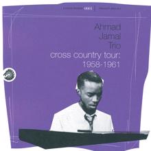 Ahmad Jamal Trio: Cross Country Tour: 1958-1961