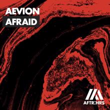 Aevion: Afraid