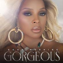 Mary J. Blige: Good Morning Gorgeous