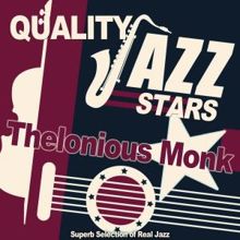 Thelonious Monk: Quality Jazz Stars