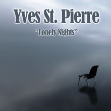 Yves St. Pierre: Believe Me, I'm Yours