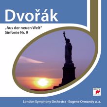Eugene Ormandy: Dvorák: Symphony No. 9 in E Minor "From the New World"