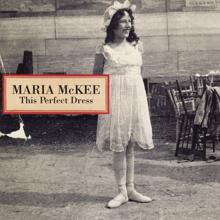 Maria McKee: This Perfect Dress