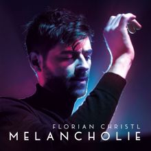 Florian Christl: Melancholie