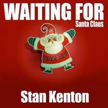 Stan Kenton: Waiting for Santa Claus