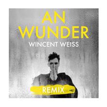 Wincent Weiss: An Wunder (Achtabahn Remix)