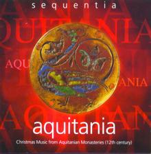 Sequentia: Acquitania - Christmas Music From Acquitanian Monasteries