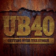 UB40: Getting Over The Storm