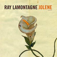 Ray LaMontagne: Jolene